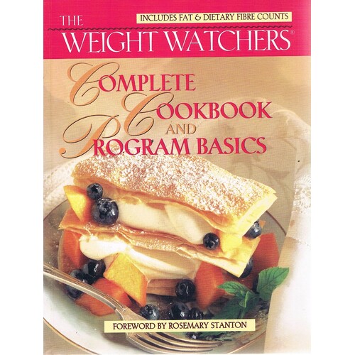 The Weight Watchers Complete Cookbook And Program Basics