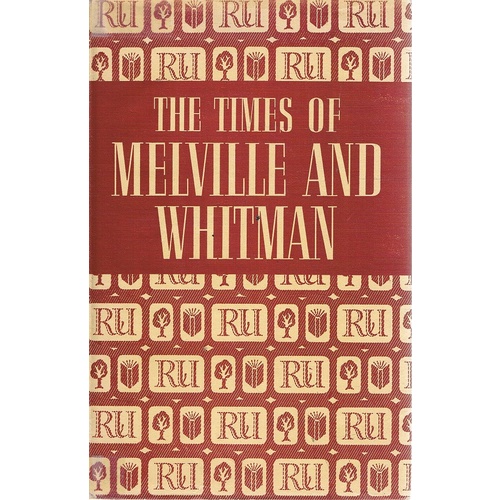The Times Of Melville And Whitman