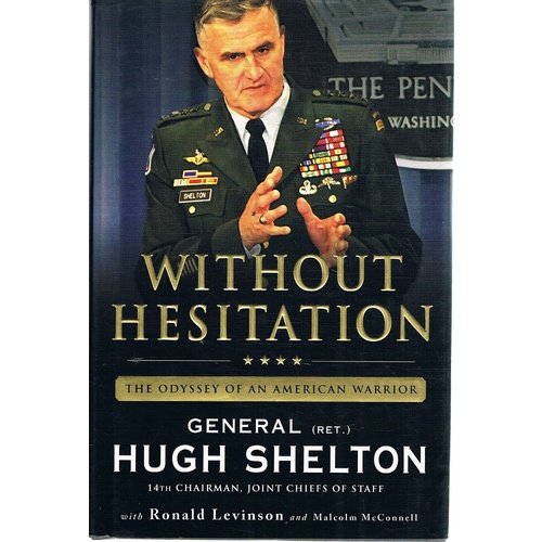 Without Hesitation. The Odyssey Of An American Warrior