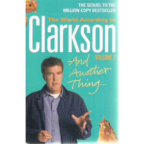 The World According To Clarkson. Volume 2. And Another Thing