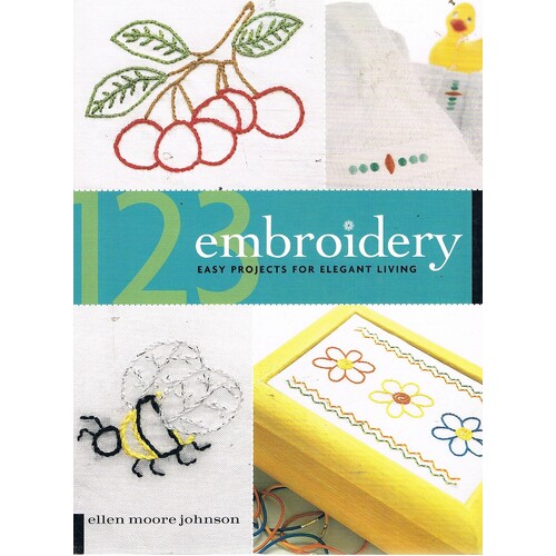Embroidery. Easy Projects For Elegant Living.