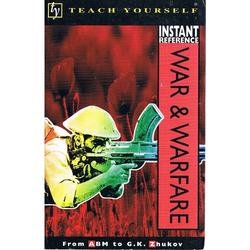 Teach Yourself Instant Reference. War and Warfare