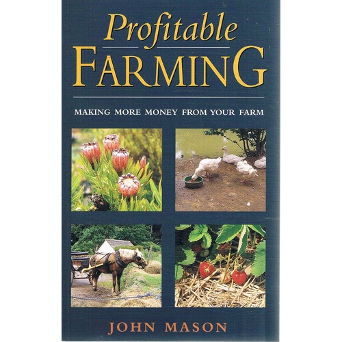 Profitable Farming. Making More Money From Your Farm