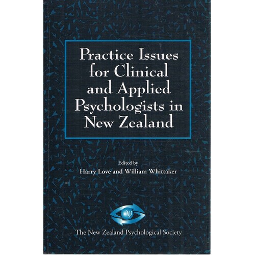 Practice Issues For Clinical And Applied Psychologists In New Zealand