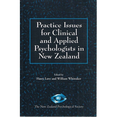 Practice Issues For Clinical And Applied Psychologists In New Zealand