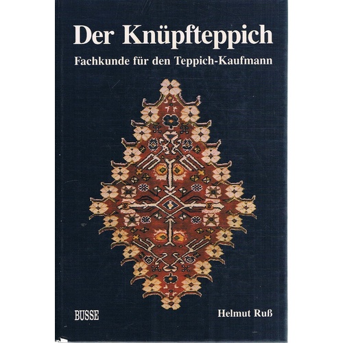 Der Knupfteppich. Fachkunde Fur Den Teppich-Kaufmann