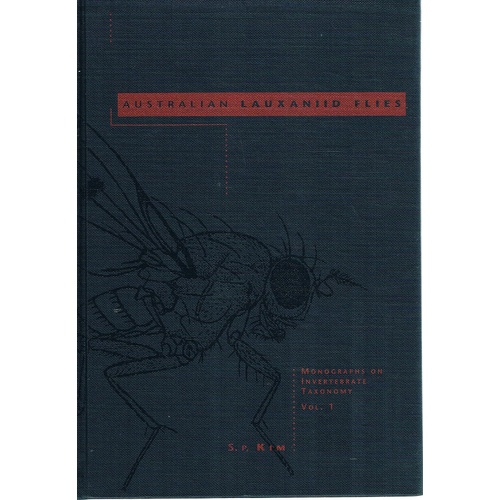 Australian Lauxaniid Flies. Monographs On Invertebrate Taxonomy. Volume 1.