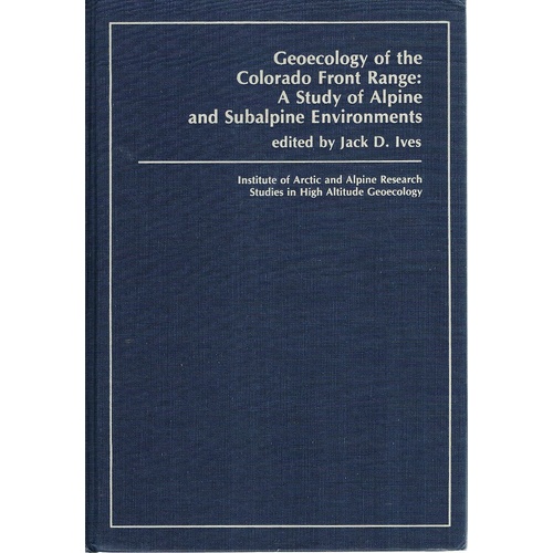 Geoecology Of The Colorado Front Range. A Study Of Alpine And Subalpine Environments
