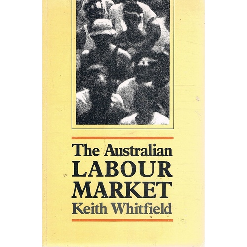 The Australian Labour Market. Perspectives, Issues And Policies