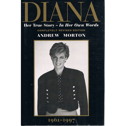 Diana. Her True Story-In Her Own Words.