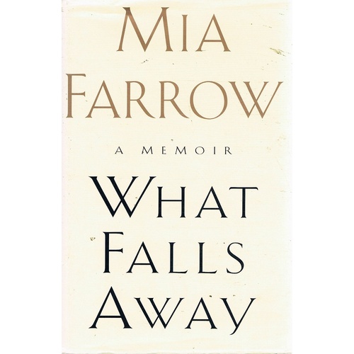 What Falls Away. A Memoir