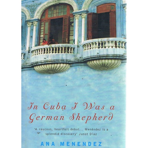 In Cuba I Was A German Shepherd.