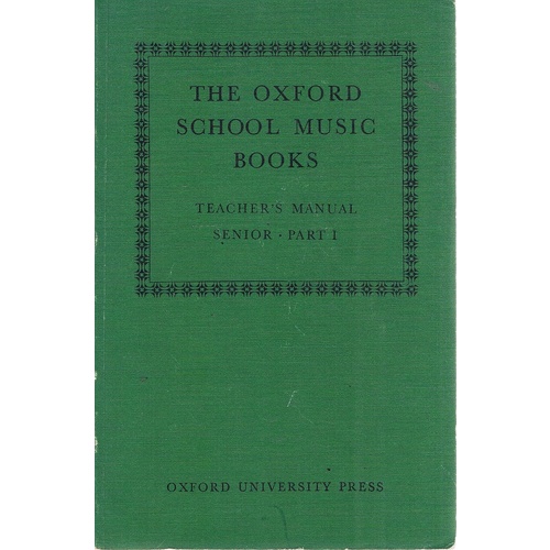 Teacher's Manual Part 1. The Oxford School Music Books