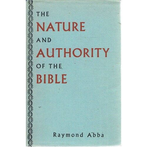 The Nature And Authority Of The Bible