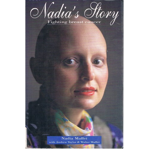 Nadia's Story. Fighting Breast Cancer.