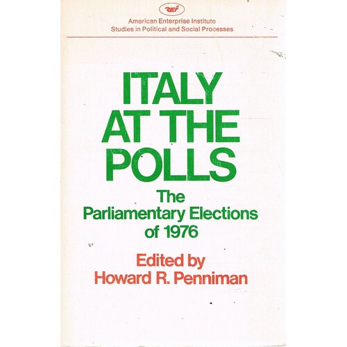 Italy At The Polls. The Parliamentary Elections Of 1976
