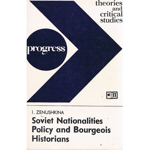 Soviet Nationalities Policy And Bourgeois Historians. The Formation Of The Soviet Multinational State (1917-1922) In Contemporary American Historiogra