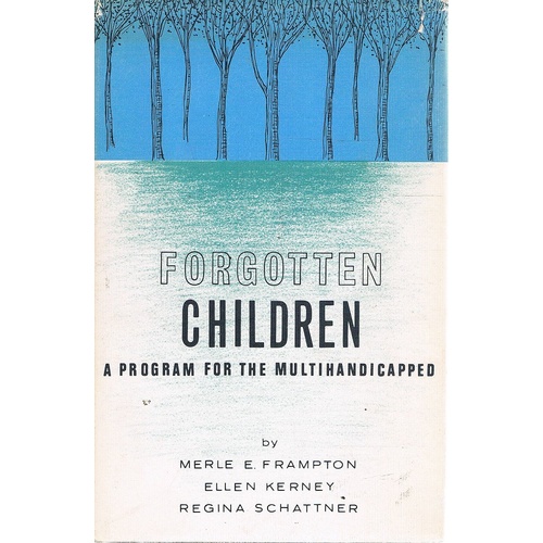 Forgotten Children. A Program For The Multihandicapped