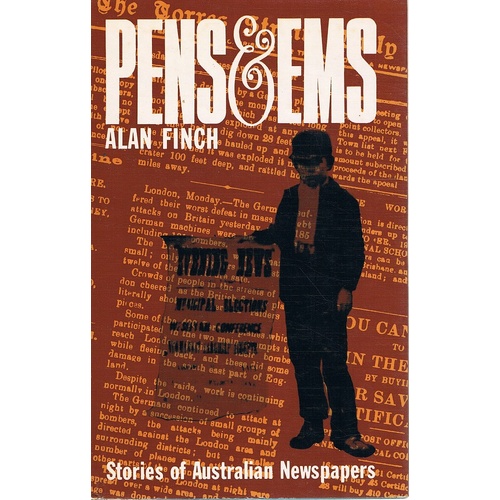 Pens And Ems In Australia. Stories Of Australian Newspapers.
