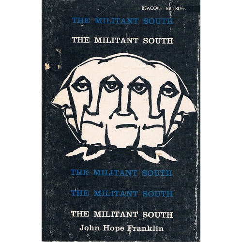 The Militant South. 1800-1861.