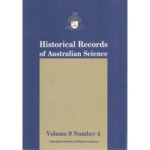 Historical Records Of Australian Science. Volume 9. Number 4