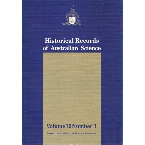 Historical Records Of Australian Science.volume 10, Number 1