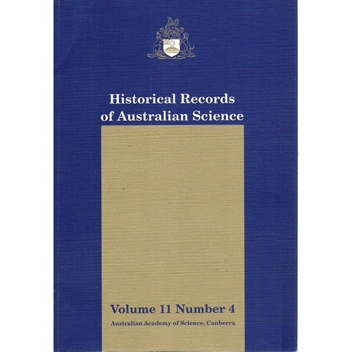 Historical Records Of Australian Science. Volume 11. Number 4