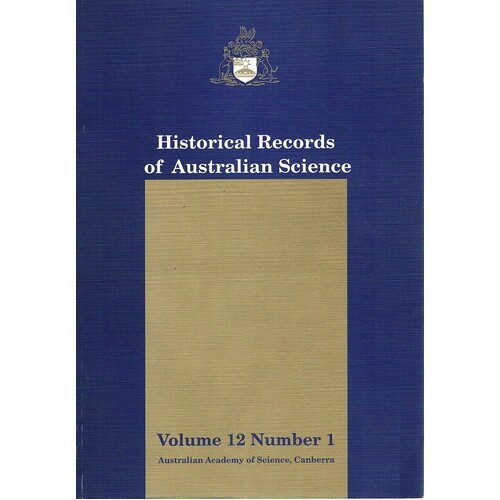 Historical Records Of Australian Science. Volume 12.number 1
