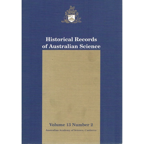Historical Records Of Australian Science. Volume 13.number 2