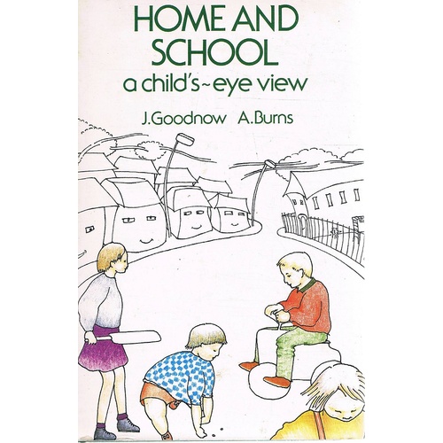 Home and School. A Child's-eye View