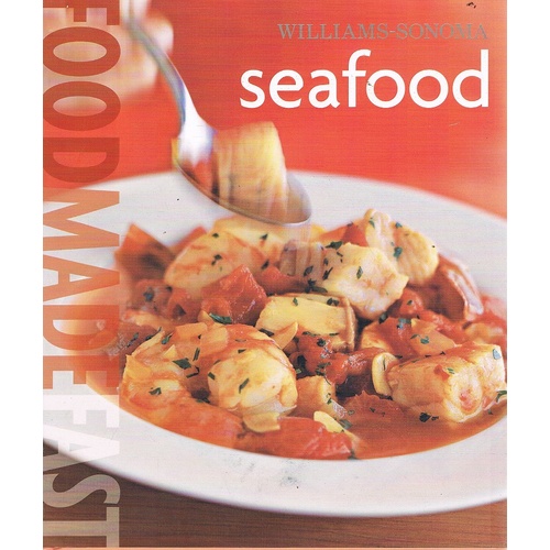 Seafood. Williams-Sonoma Food Made Fast