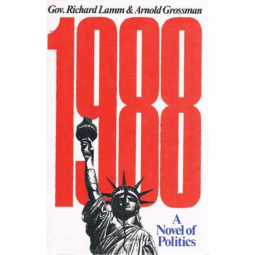 1988. A Novel Of Politics
