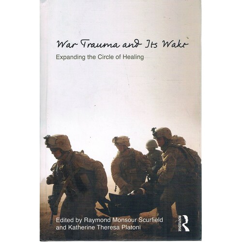 War Trauma And Its Wake. Expanding The Circle Of Healing