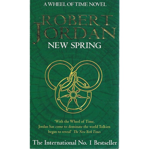 New Spring. A Wheel Of Time Novel