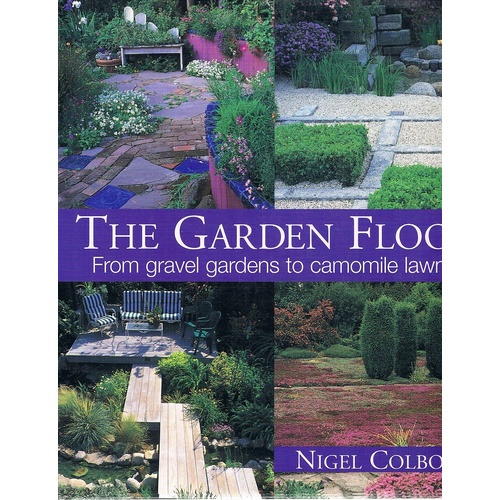 The Garden Floor. From Gravel Gardens To Camomile Lawns