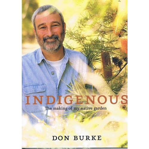 Indigenous. The Making Of My Native Garden