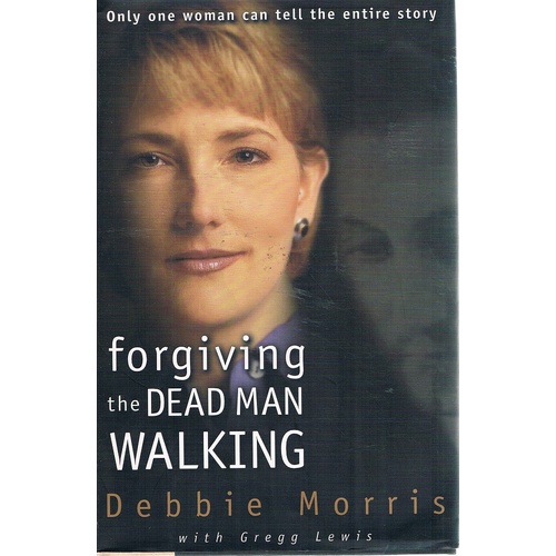 Forgiving The Dead Man Walking