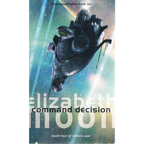 Command Decision. Book Four Of Vatta's War