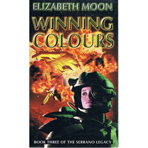 Winning Colours. Book Three Of The Serrano Legacy
