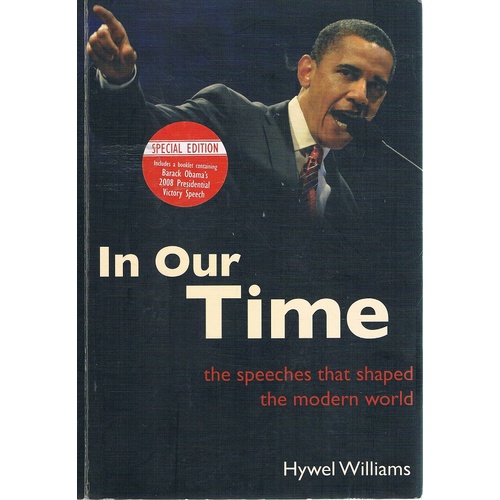 In Our Time. The Speeches That Shaped The Modern World