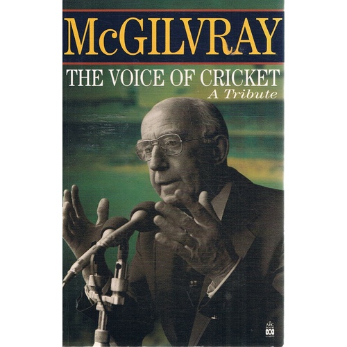 Mcgilvray. The Voice Of Cricket
