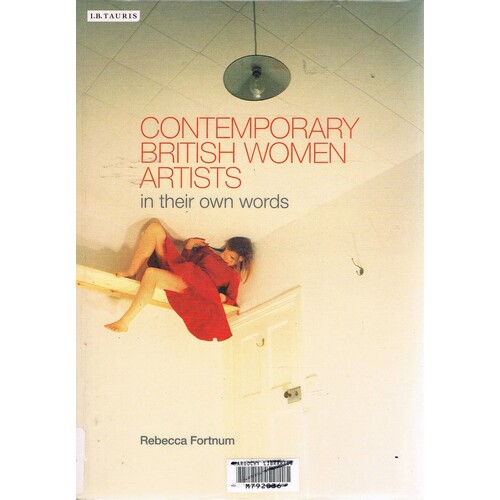 Contemporary British Women Artists In Their Own Words