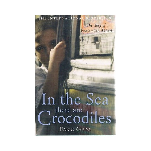 In The Sea There Are Crocodiles. The Story Of Enaiatollah Akbari