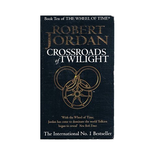 Crossroads Of Twilight. Book Ten Of  The Wheel Of Time