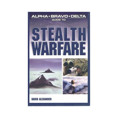 Alpha-Bravo-Delta- Guide To Stealth Warfare
