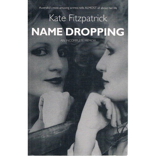 Name Dropping. An Incomplete Memoir