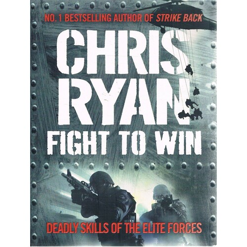 Fight To Win, Deadly Skills Of The Elite Forces