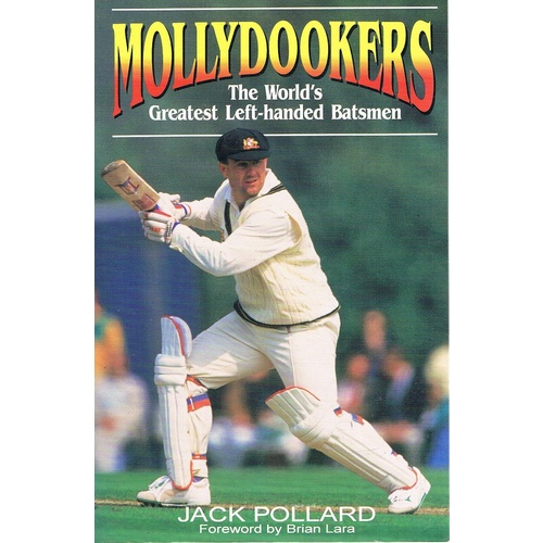 Mollydookers. The World's Greatest Left-handed Batsmen