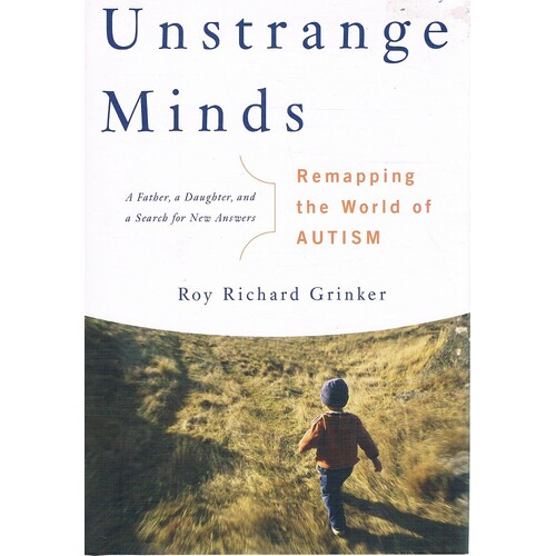 Unstrange Minds. Remapping the World of Autism