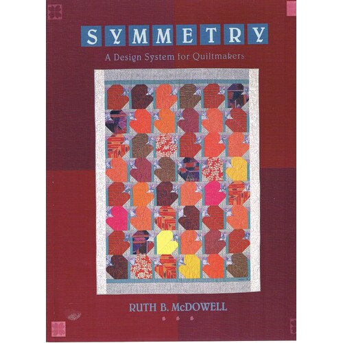 Symmetry. A Design System For Quiltmakers